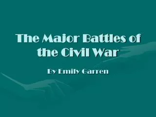 The Major Battles of the Civil War