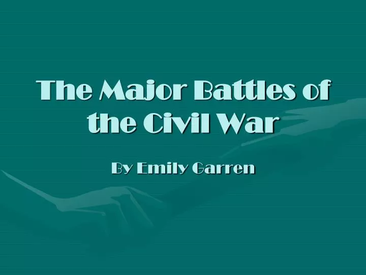the major battles of the civil war