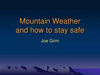 Mountain Weather and how to stay safe