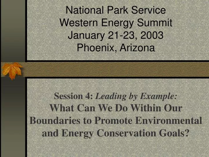 national park service western energy summit january 21 23 2003 phoenix arizona