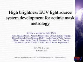 High brightness EUV light source system development for actinic mask metrology