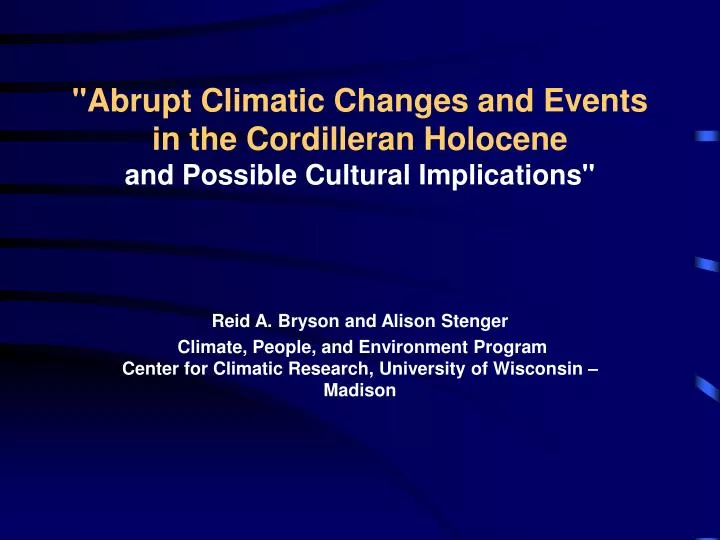 abrupt climatic changes and events in the cordilleran holocene and possible cultural implications
