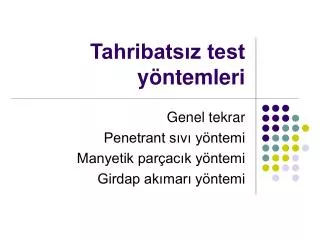 tahribats z test y ntemleri