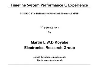 Timeline System Performance &amp; Experience MPEG-2 File Delivery to Foresterhill over ATM/IP