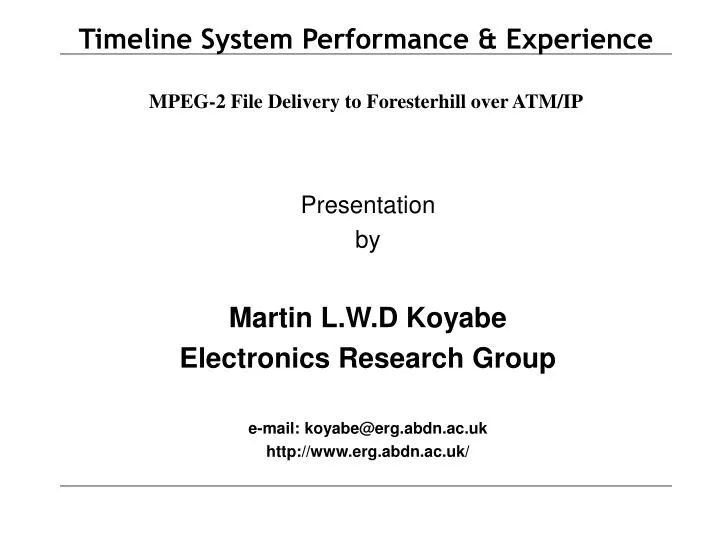 timeline system performance experience mpeg 2 file delivery to foresterhill over atm ip