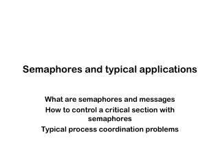 Semaphores and typical applications