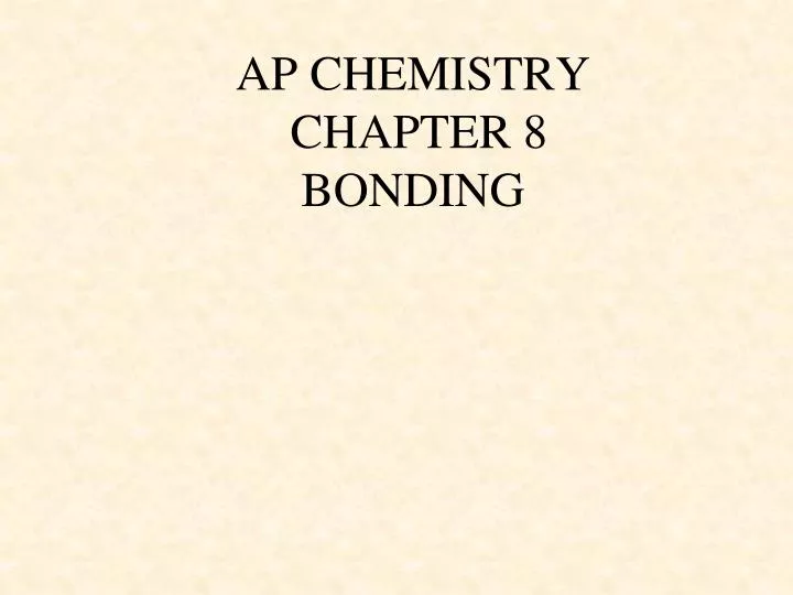 ap chemistry chapter 8 bonding