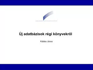 j adatb zisok r gi k nyvekr l