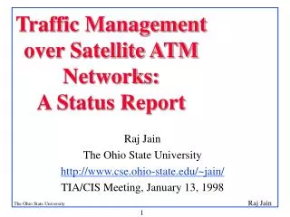 Traffic Management over Satellite ATM Networks: A Status Report
