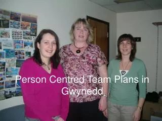 Person Centred Team Plans in Gwynedd