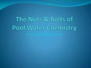 The Nuts &amp; Bolts of Pool Water Chemistry