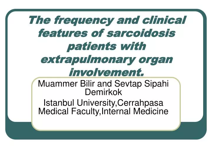 the frequency and clinical features of sarcoidosis patients with extrapulmonary organ involvement