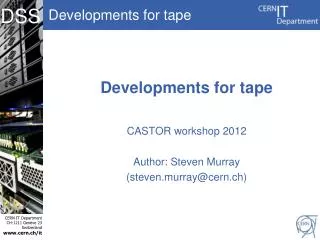 Developments for tape