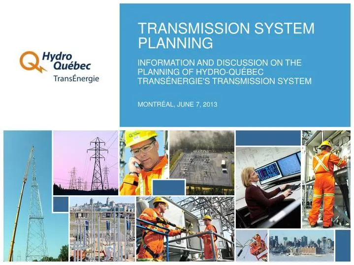 information and discussion on the planning of hydro qu bec trans nergie s transmission system
