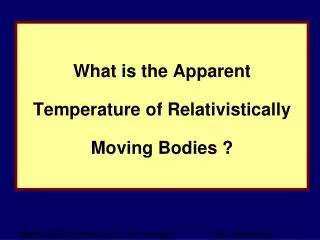 What is the Apparent Temperature of Relativistically Moving Bodies ?