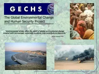 The Global Environmental Change and Human Security Project