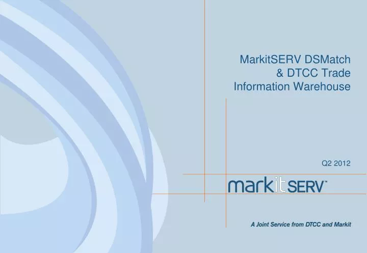 markitserv dsmatch dtcc trade information warehouse