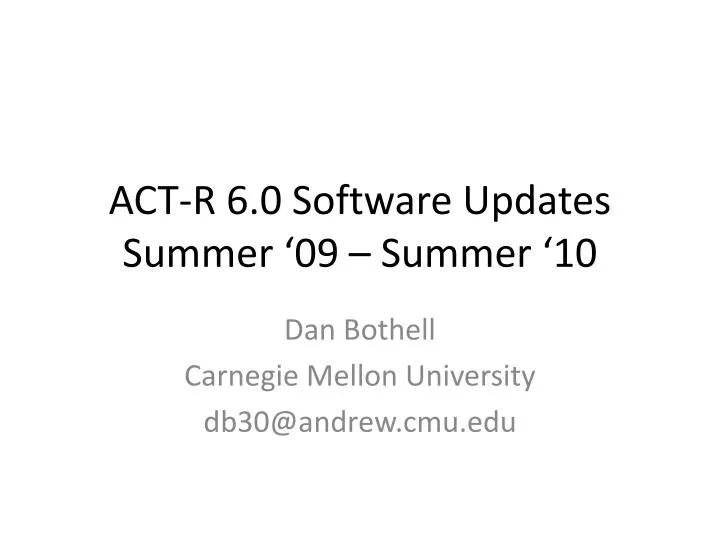 act r 6 0 software updates summer 09 summer 10