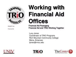 Working with Financial Aid Offices Financial Aid Packaging Financial Aid and TRiO Working Together