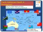 Pacific Adolescent Health &amp; Development - slide 1