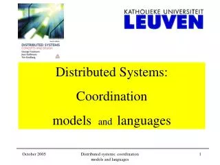 Distributed Systems: Coordination models and languages