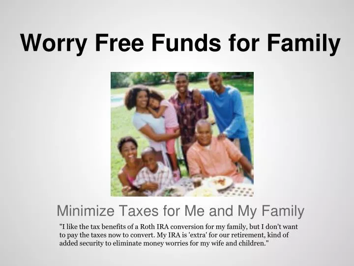 worry free funds for family