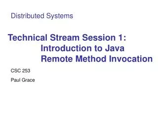 Technical Stream Session 1: Introduction to Java Remote Method Invocation