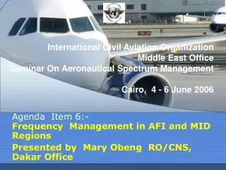 Agenda Item 6:- Frequency Management in AFI and MID Regions