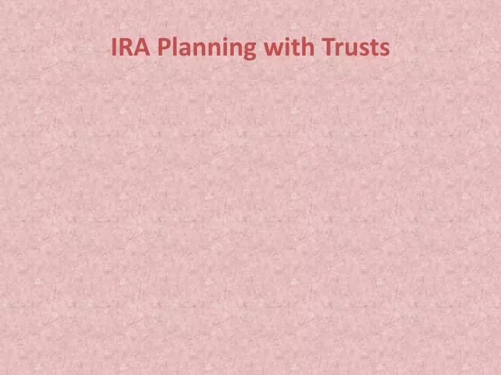 ira planning with trusts