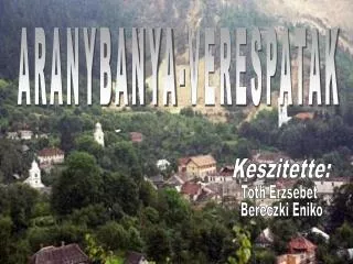 ARANYBANYA-VERESPATAK