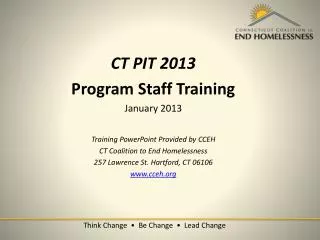 CT PIT 2013 Program Staff Training January 2013 Training PowerPoint Provided by CCEH
