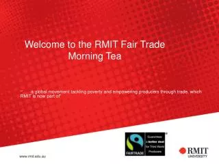 Welcome to the RMIT Fair Trade Morning Tea