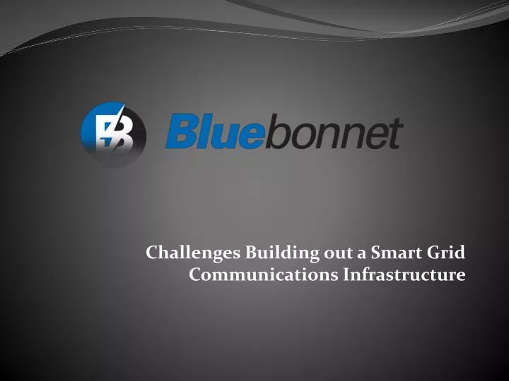 challenges building out a smart grid communications infrastructure