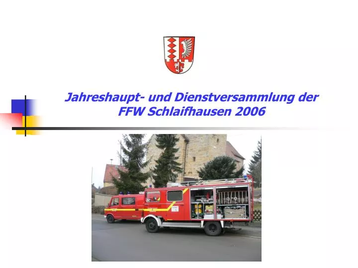 jahreshaupt und dienstversammlung der ffw schlaifhausen 2006