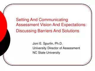 Setting And Communicating Assessment Vision And Expectations: Discussing Barriers And Solutions
