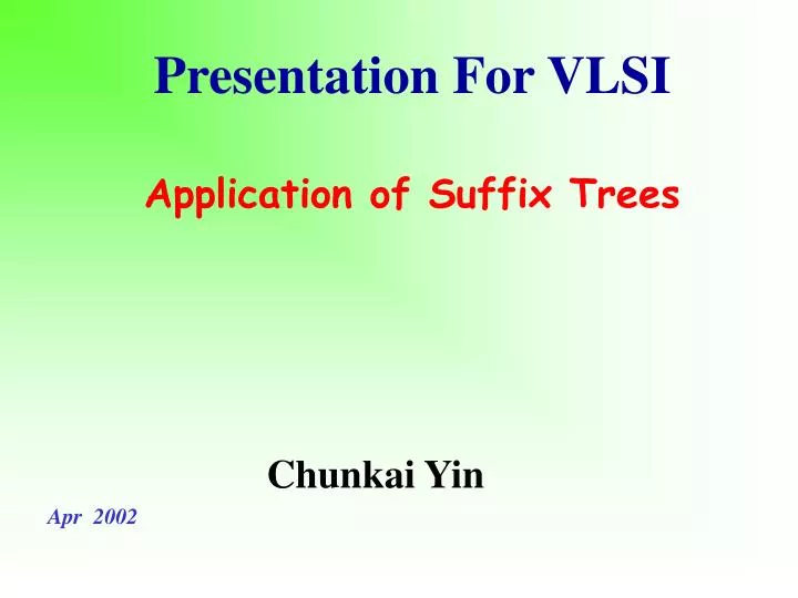 presentation for vlsi application of suffix trees