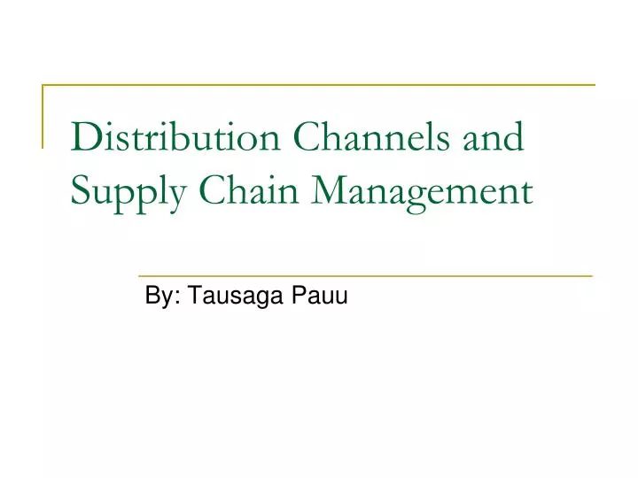 distribution channels and supply chain management