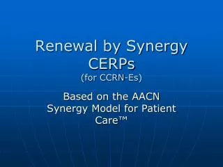 Renewal by Synergy CERPs (for CCRN-Es)