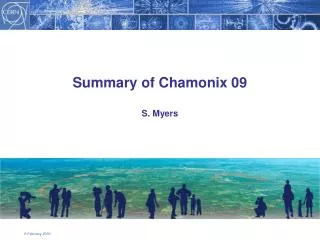 Summary of Chamonix 09 S. Myers