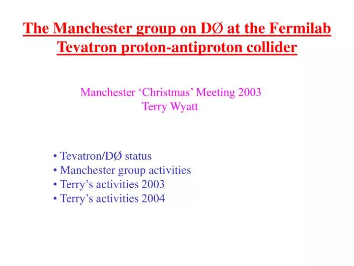 the manchester group on d at the fermilab tevatron proton antiproton collider