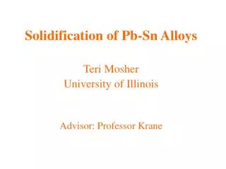 Solidification of Pb-Sn Alloys