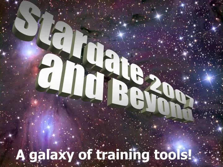 a galaxy of training tools