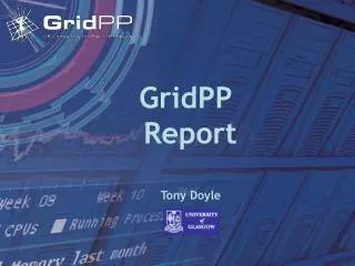 GridPP Report