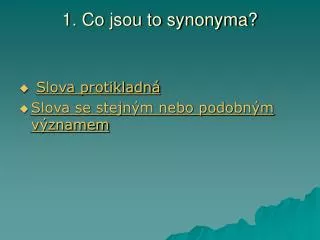 1 co jsou to synonyma