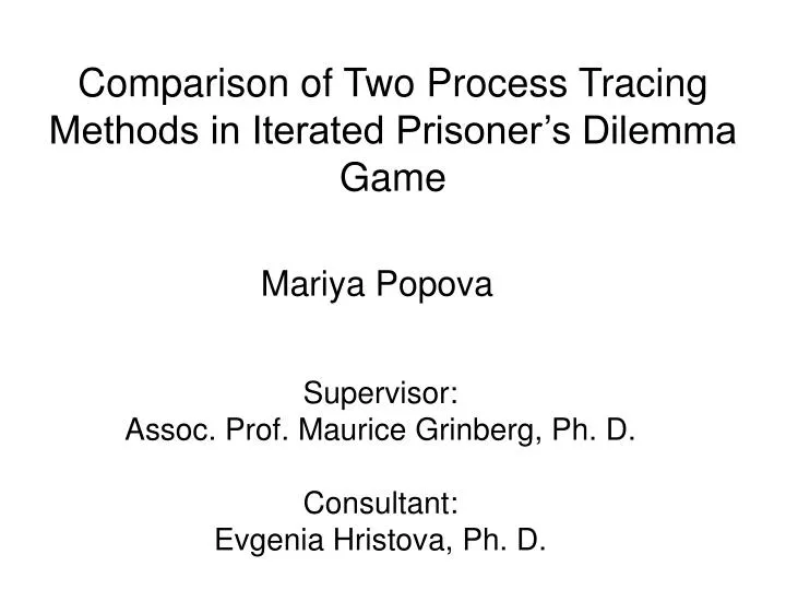 comparison of two process tracing methods in iterated prisoner s dilemma game
