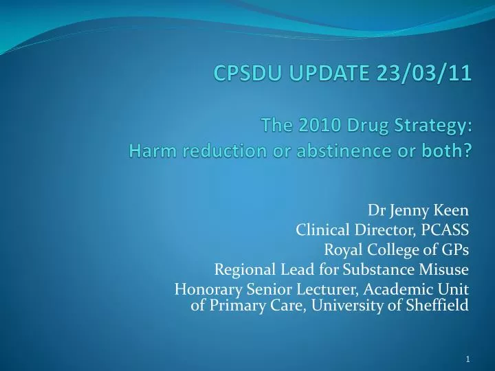 cpsdu update 23 03 11 the 2010 drug strategy harm reduction or abstinence or both