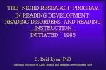 THE NICHD RESEARCH PROGRAM IN READING DEVELOPMENT, READING DISORDERS, AND READING INSTRUCTION - slide 1