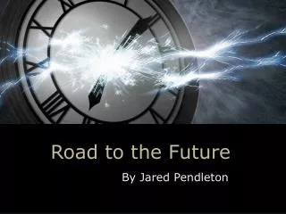 Road to the Future