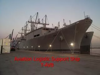 Aviation Logistic Support Ship T-AVB