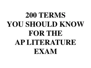 200 TERMS YOU SHOULD KNOW FOR THE AP LITERATURE EXAM